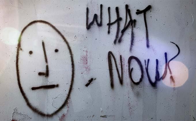 What Now